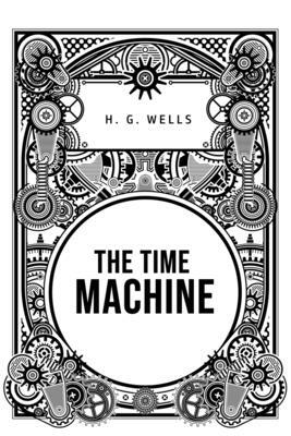 The Time Machine by H.G. Wells