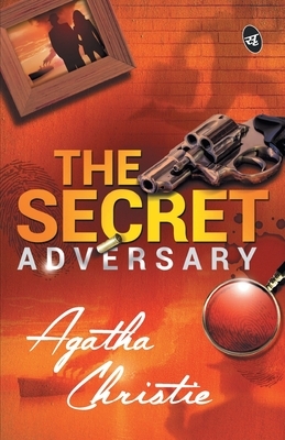 The Secret Adversary; Agatha Christie by Agatha Christie