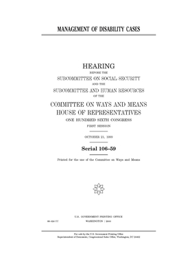 Management of disability cases by Committee on Ways and Means (house), United States House of Representatives, United State Congress