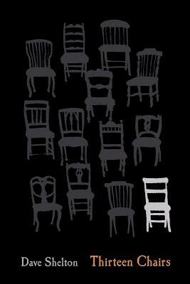 Thirteen Chairs by Dave Shelton