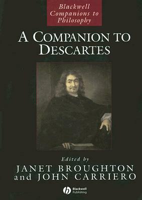 A Companion to Descartes by 