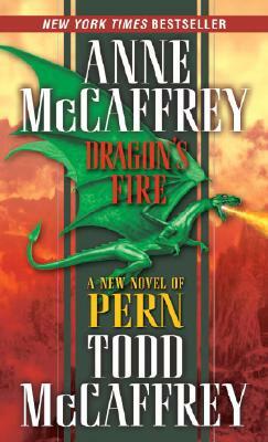 Dragon's Fire by Todd J. McCaffrey, Anne McCaffrey