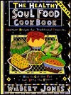 The Healthy Soul Food Cookbook by Wilbert Jones