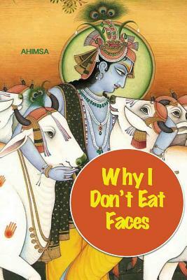 Why I Don't Eat Faces: A Neurophilosophical Argument for Veganism by David Christopher Lane