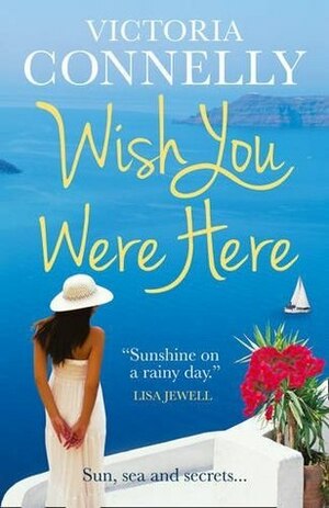 Wish You Were Here by Victoria Connelly