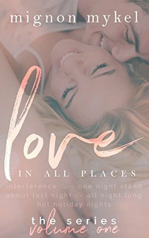 Love In All Places: Volume One by Mignon Mykel