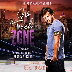 No Touch Zone by G.K. Brady