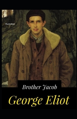 Brother Jacob Illustrated by George Eliot