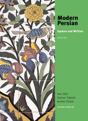 Modern Persian: Spoken and Written, Volume 2 by Donald L. Stilo, Jerome W. Clinton, Kamran Talattof