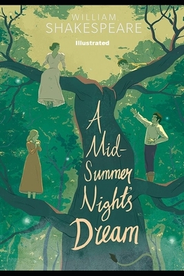 A Midsummer Night's Dream Illustrated by William Shakespeare