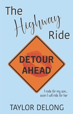 The Highway Ride by Taylor DeLong