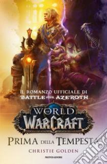 Prima della tempesta. World of Warcraft by Christie Golden