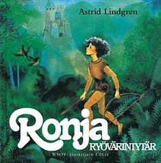 Ronja, ryövärintytär by Astrid Lindgren