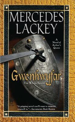 Gwenhwyfar: The White Spirit by Mercedes Lackey