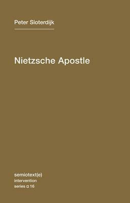 Nietzsche Apostle by Steve Corcoran, Peter Sloterdijk