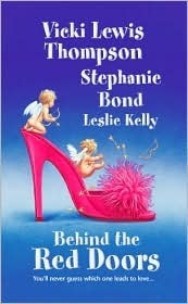 Behind The Red Doors by Stephanie Bond, Vicki Lewis Thompson, Leslie Kelly