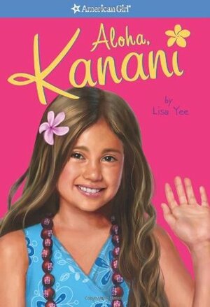Aloha, Kanani by Lisa Yee