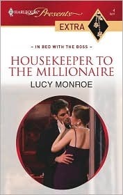 Housekeeper to the Millionaire by Lucy Monroe