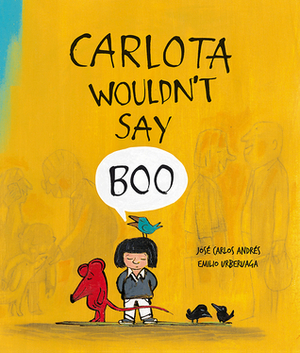 Carlota Wouldn't Say Boo by Emilio Urberuaga, José Carlos Andrés
