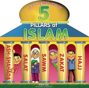 5 Pillars of Islam by Anwar Cara