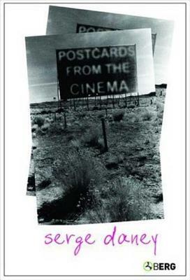Postcards from the Cinema by Serge Daney