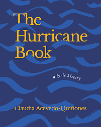 The Hurricane Book: A Lyric History by Claudia Acevedo-Quinones