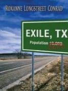 Exile, Texas by Roxanne Longstreet Conrad