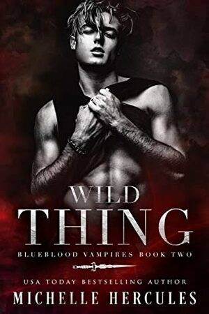 Wild Thing: A Vampire Paranormal Romance by Michelle Hercules
