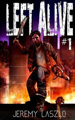 Left Alive #1 by Jeremy Laszlo