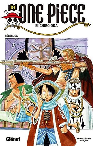 One Piece, Tome 19 : Rébellion by Eiichiro Oda