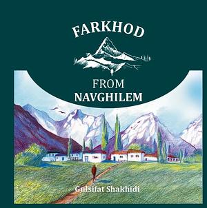 Farkhod from Navghilem by Gulsifat Shakhidi