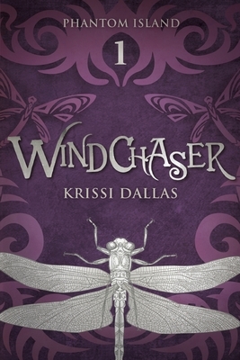 Windchaser: Phantom Island Book 1 by Krissi Dallas