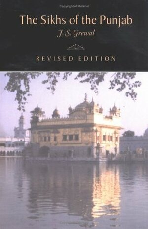 The Sikhs of the Punjab (The New Cambridge History of India) by Jasjit Singh Grewal