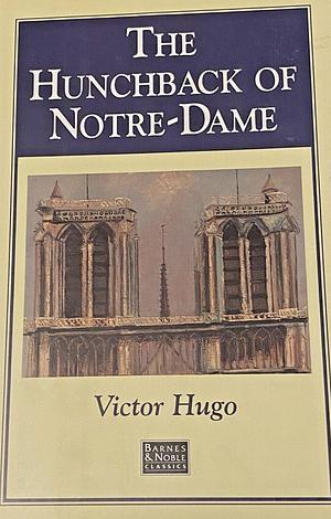 The Hunchback of Notre-Dame by Victor Hugo