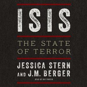 Isis: The State of Terror by J. M. Berger, Jessica Stern