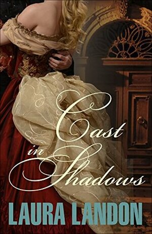 Cast in Shadows by Laura Landon