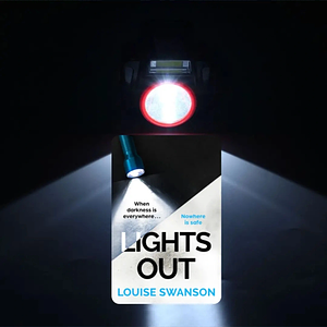 Lights Out by Louise Swanson