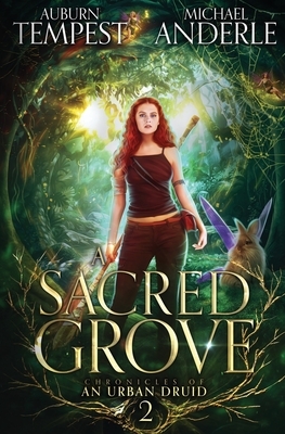 A Sacred Grove by Michael Anderle, Auburn Tempest
