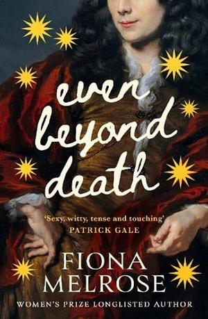 Even Beyond Death by Fiona Melrose