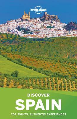 Lonely Planet Discover Spain by Gregor Clark, Lonely Planet, Anthony Ham