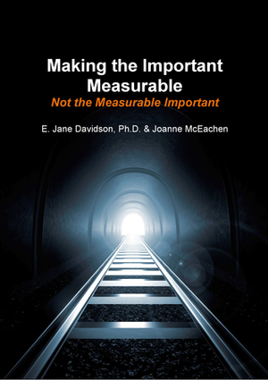 Making the Important Measurable, Not the Measurable Important by Joanne McEachen, E. Jane Davidson