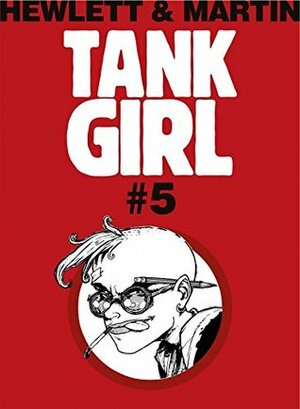 Tank Girl Classic #5 by Alan C. Martin, Jamie Hewlett