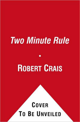 The Two Minute Rule by Robert Crais