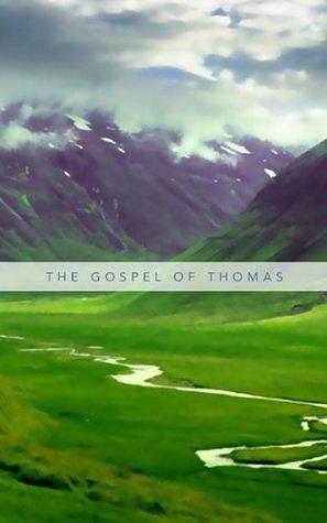 The Gospel of Thomas: Unabridged by Thomas the Apostle, Thomas the Apostle