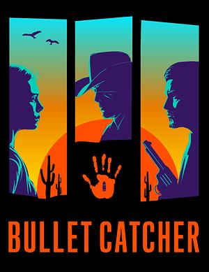 Bullet Catcher: The Complete Season 1 by Joaquin Lowe