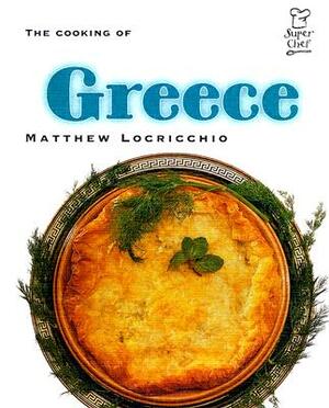 The Cooking of Greece by Matthew Locricchio