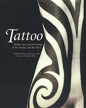 Tattoo: Bodies, Art, and Exchange in the Pacific and the West by 