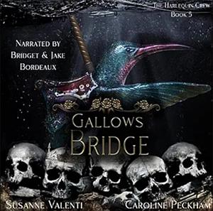 Gallows Bridge by Caroline Peckham, Susanne Valenti