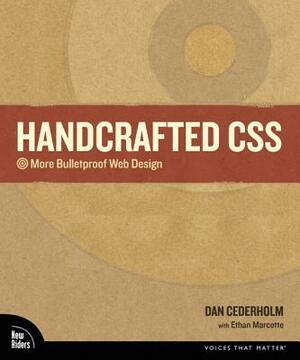 Handcrafted CSS: More Bulletproof Web Design by Dan Cederholm, Ethan Marcotte