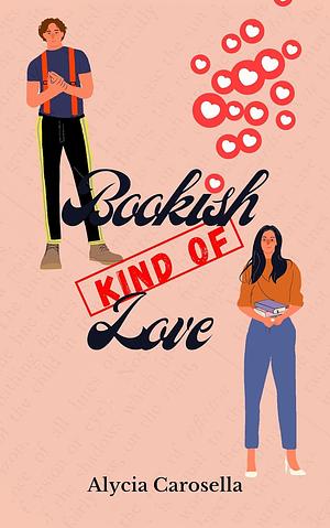 Bookish Kind of Love by Alycia Carosella